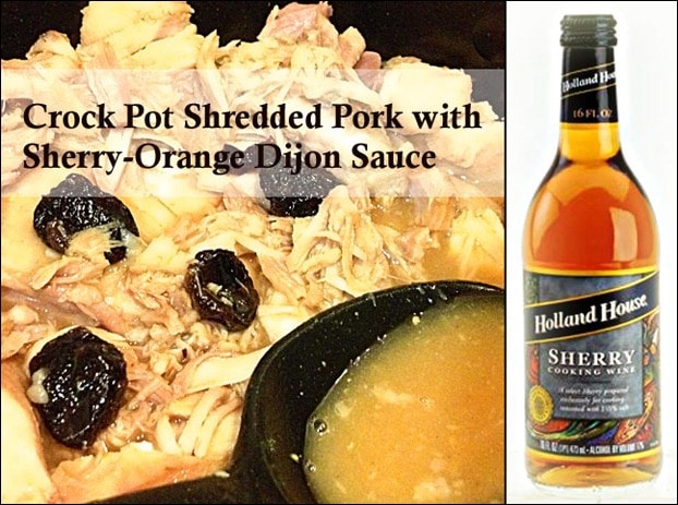 Crockpot Shredded Pork with Sherry-Orange Dijon Sauce Crockpot Shredded Pork with Sherry-Orange Dijon Sauce