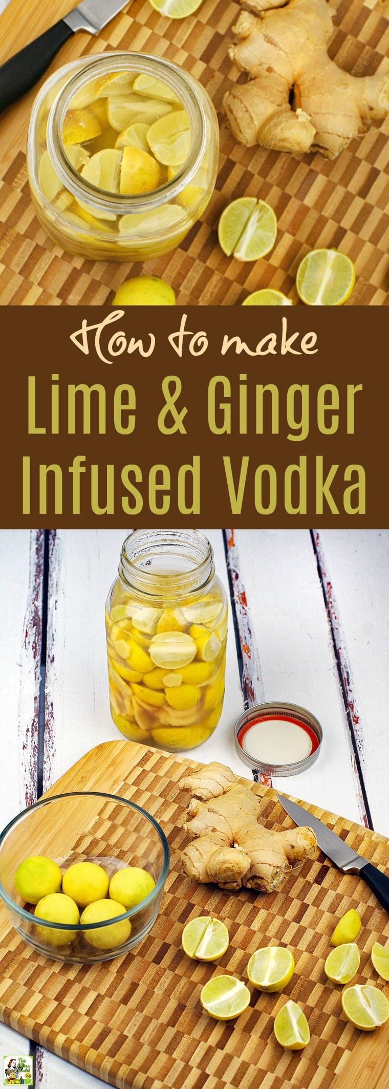 How to Make Ginger & Lime Infused Vodka